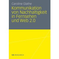 Kommunikation von Nachhaltigkeit in Fernsehen und Web 2.0