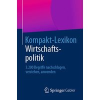 Kompakt-Lexikon Wirtschaftspolitik