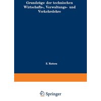 Grundzüge der technischen Wirtschafts-, Verwaltungs- und Verkehrslehre