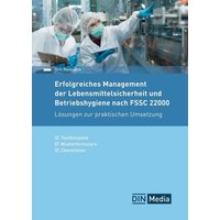 Erfolgreiches Management der Lebensmittelsicherheit und Betriebshygiene nach FSSC 22000