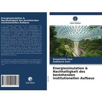 Energiesimulation & Nachhaltigkeit des bestehenden institutionellen Aufbaus