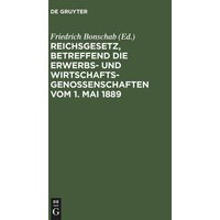 Reichsgesetz, betreffend die Erwerbs- und Wirtschaftsgenossenschaften vom 1. Mai 1889