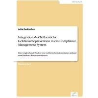 Integration des Teilbereichs Geldwäscheprävention in ein Compliance Management System