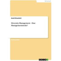 Diversity-Management - Eine Managementmode?