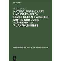 Naturalwirtschaft und Ware-Geld-Beziehungen zwischen Somme und Loire während des 7. Jahrhunderts