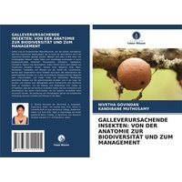 Galleverursachende Insekten: von der Anatomie Zur Biodiversität und Zum Management