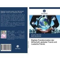 Digitale Transformation der Wirtschaft: globaler Trend und russische Trends