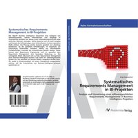 Systematisches Requirements Management in BI-Projekten