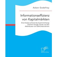 informationseffizienz-von-kapitalmaerkten-eine-analyse-anhand-des-zusammenhangs-zwischen-google-trends-und-den-aktienkursen-von-dax-unternehmen