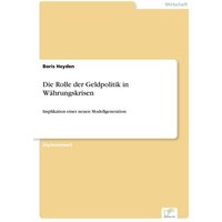 Die Rolle der Geldpolitik in Währungskrisen
