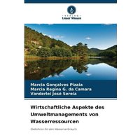 Wirtschaftliche Aspekte des Umweltmanagements von Wasserressourcen