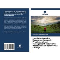 Landbelastung im Zusammenhang mit Problemen beim Management natürlicher Ressourcen in der Provinz Kadiogo