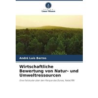 Wirtschaftliche Bewertung von Natur- und Umweltressourcen
