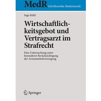 Wirtschaftlichkeitsgebot und Vertragsarzt im Strafrecht