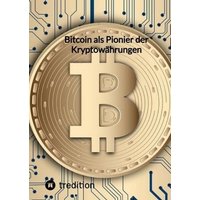 Bitcoin als Pionier der Kryptowährungen