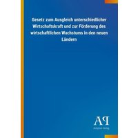 Gesetz zum Ausgleich unterschiedlicher Wirtschaftskraft und zur Förderung des wirtschaftlichen Wachstums in den neuen Ländern