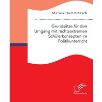 grundsaetze-fuer-den-umgang-mit-rechtsextremen-schuelerkonzepten-im-politikunterricht