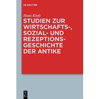 Studien zur Wirtschafts-, Sozial- und Rezeptionsgeschichte der Antike