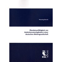 Mandatsunfähigkeit von Aufsichtsratsmitgliedern einer deutschen Aktiengesellschaft