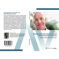 Demografischer Wandel und Wirtschaftswachstum