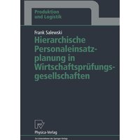 Hierarchische Personaleinsatzplanung in Wirtschaftsprüfungsgesellschaften