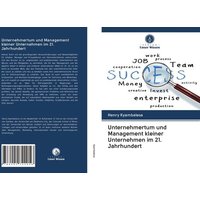 Unternehmertum und Management kleiner Unternehmen im 21. Jahrhundert