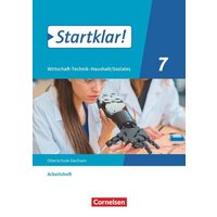 Startklar! 7. Schuljahr - Wirtschaft-Technik-Haushalt/Soziales - Sachsen - Arbeitsheft