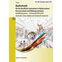 Mathematik für das Berufliche Gymnasium in Niedersachsen. Schulbuch. Schwerpunkt Wirtschaft - Stochastik, Lineare Algebra und Analytische Geometrie