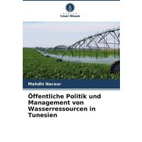 Öffentliche Politik und Management von Wasserressourcen in Tunesien
