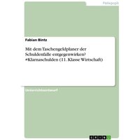 Mit dem Taschengeldplaner der Schuldenfalle entgegenwirken? #Klarnaschulden (11. Klasse Wirtschaft)