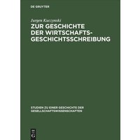 Zur Geschichte der Wirtschaftsgeschichtsschreibung