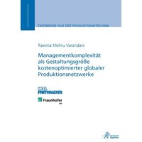 Managementkomplexität als Gestaltungsgröße kostenoptimierter globaler Produktionsnetzwerke