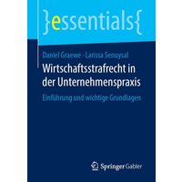 Wirtschaftsstrafrecht in der Unternehmenspraxis