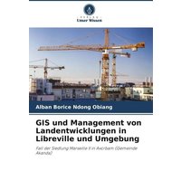 GIS und Management von Landentwicklungen in Libreville und Umgebung