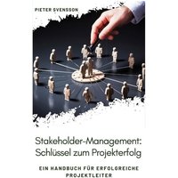 Stakeholder-Management: Schlüssel zum Projekterfolg
