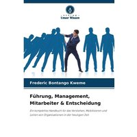 Führung, Management, Mitarbeiter & Entscheidung