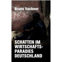 Schatten im Wirtschaftsparadies Deutschland