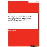 framing-macht-politik-wie-nutzt-die-rechtspopulistische-afd-politisches-framing-im-wahlkampf