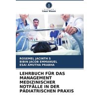 Lehrbuch für das Management Medizinischer Notfälle in der Pädiatrischen Praxis
