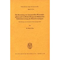 Die Bewertung von immateriellen Wirtschaftsgütern und von Rückstellungen im Rahmen der Einheitsbewertung des Betriebsvermögens.