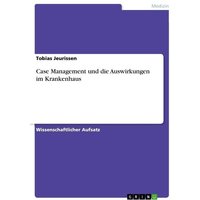 Case Management und die Auswirkungen im Krankenhaus