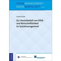 Zur Vereinbarkeit von Ethik und Wirtschaftlichkeit im Sozialmanagement