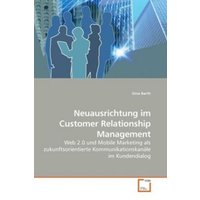 Barth, G: Neuausrichtung im Customer Relationship Management