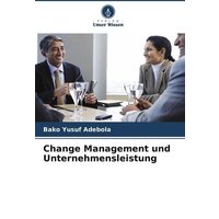 Change Management und Unternehmensleistung