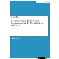 Die Veränderungen des russischen Arbeitsmarktes seit der Wirtschaftskrise 2014/2015