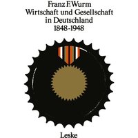 Wirtschaft und Gesellschaft in Deutschland 1848–1948