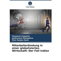 Mitarbeiterbindung in einer globalisierten Wirtschaft: Der Fall Indien
