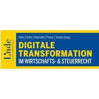 Digitale Transformation im Wirtschafts- & Steuerrecht
