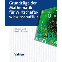 Grundzüge der Mathematik für Wirtschaftswissenschaftler