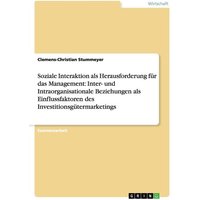 Soziale Interaktion als Herausforderung für das Management: Inter- und Intraorganisationale Beziehungen als Einflussfaktoren des Investitionsgütermark